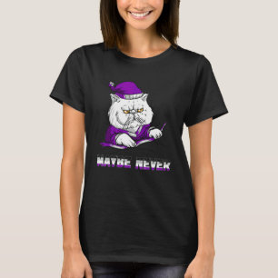 Vielleicht Nie Asexualität Wütende Katze Asexuelle T-Shirt
