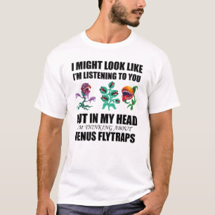 Vielleicht sehe ich aus, als höre ich dir zu T-Shirt