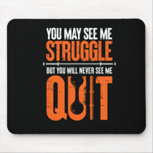 Vielleicht sehen Sie, wie ich kämpfe, Sie werden m Mousepad