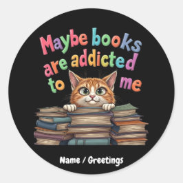 Vielleicht sind mir Bücher witzig und Niedlich Runder Aufkleber