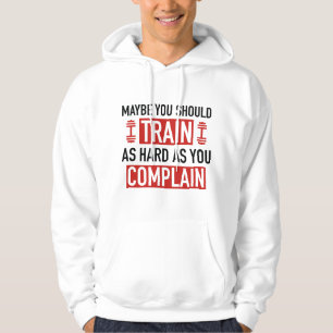 Vielleicht solltest du so fleißig trainieren, wie hoodie