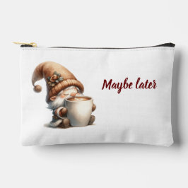 "Vielleicht später" Happy Gnome Drink Kaffee Zubehörtasche
