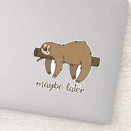 Vielleicht später lazy Sloth Stickers Aufkleber