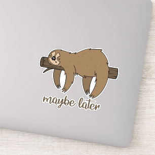 Vielleicht später lazy Sloth Stickers Aufkleber