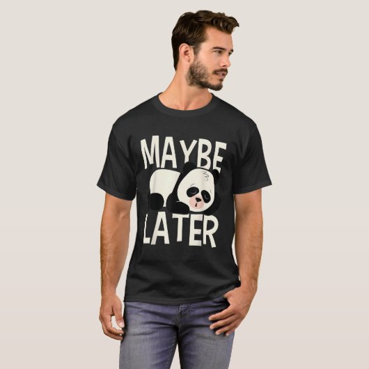 Vielleicht später schlampig Panda Bären Aufschiebe T-Shirt (Vorne ganz)