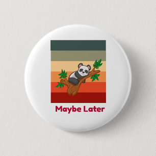 Vielleicht Später Süßer Panda Button