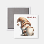 Vielleicht später trinken Kaffee Magnet (Vorderseite/Rückseite)