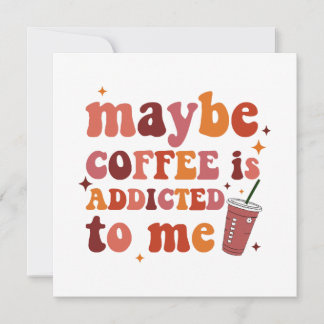 Vielleicht wird mir Kaffee zugeschrieben