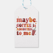 Vielleicht wird mir Kaffee zugeschrieben Geschenkanhänger (Rückseite)