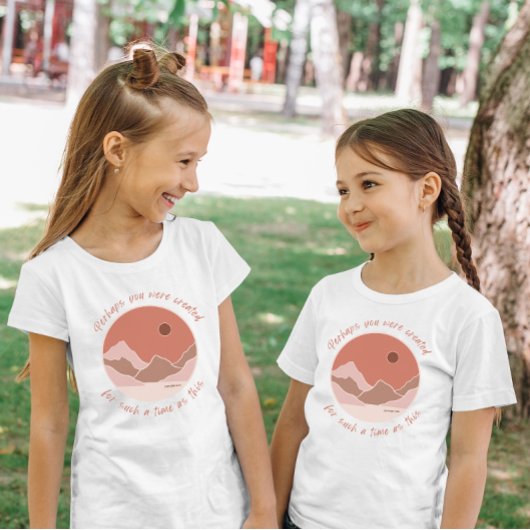 Vielleicht wurden Sie erschaffen Girls Mountain Ch T-Shirt