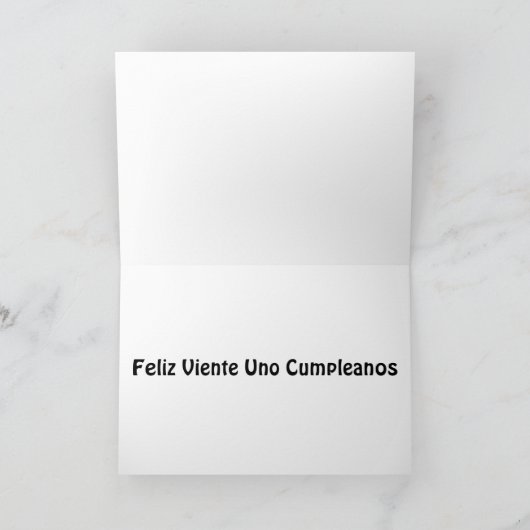 VIENTE UNO CUMPLEANOS=GLÜCKLICHER 21. KARTE (Innenseite)