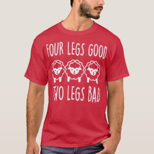 Vier Beine gute zwei Beine schlecht 1 T-Shirt