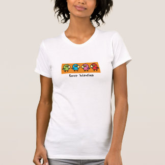vier bunte Piepmätze T-Shirt