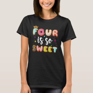 Vier ist so süße Donuts Niedlichen 4. Geburtstagsk T-Shirt