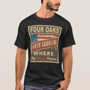 VIER OAKS, NC Hier beginnt meine Geschichte T-Shirt