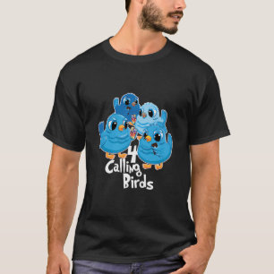 Vier Rufe Vögel 12 Tage Weihnachts Song Funny Gi T-Shirt