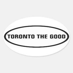 VIER Toronto "TORONTO THE GOOD" Ovaler Aufkleber