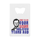 Vier und sieben Jahre zuvor Geldbeutel Flaschenöffner (Vorderseite)