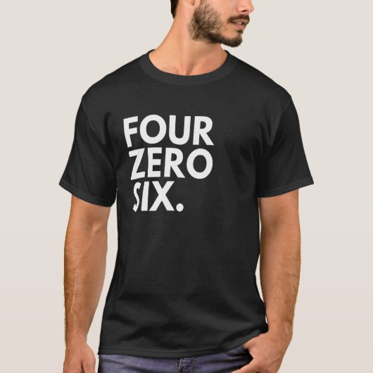 VIER ZERO SIX Area Code 406 Montana Montana USA T-Shirt (Vorderseite)