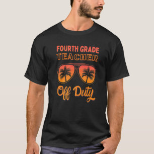 Vierte Klasse Lehrer außerhalb Dienst Sommerurlaub T-Shirt