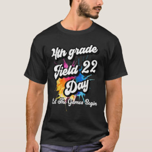 Vierter Grade Field Day 2022 Lass The Games Begin T-Shirt