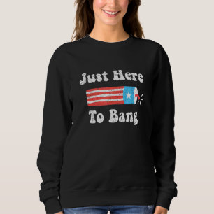 Vierter Juli 4. Juli Ich bin nur hier um zu knalle Sweatshirt