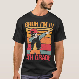 Viertklässler Dabbing Junge Bruh Ich Bin In 4 Klas T-Shirt