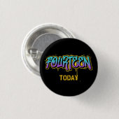 Vierzehn heute Geburtstag 3 cm Abzeichen Button (Vorne & Hinten)