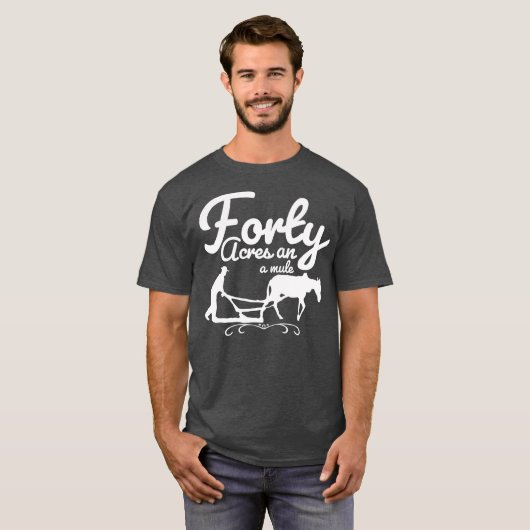 Vierzig Acres und ein Mule T-Shirt (Vorne ganz)