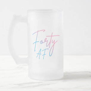 Vierzig AF II - Geburtstagsgeschenk Mattglas Bierglas