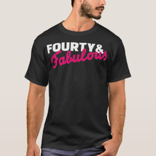 Vierzig & fabelhaft 40. Geburtstag T-Shirt