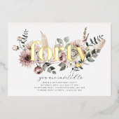 Vierzig Florals - 40. Geburtstag - Gold Folieneinladung (Vorderseite)