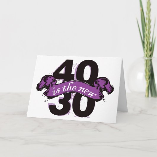 Vierzig ist die neuen dreißig - lila karte (Vorderseite)