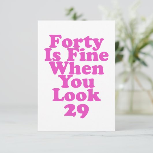 Vierzig ist gut, wenn man 29 sonnige 40. sieht dankeskarte (Stehend Vorderseite)