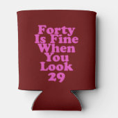 Vierzig ist gut, wenn man 29 sonnige 40. sieht dosenkühler (Rückseite)