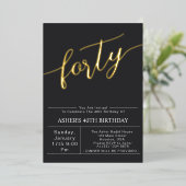 vierzig | Modernes Black & Gold Script 40. Geburts Folieneinladung (Stehend vorne)
