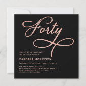 Vierzig Schwarze Rose Gold Script 40. Geburtstag Einladung (Vorderseite)