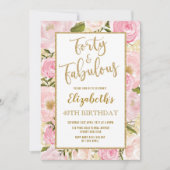 Vierzig und fabelhaft rosa Gold Floral 40. Geburts Einladung (Vorderseite)