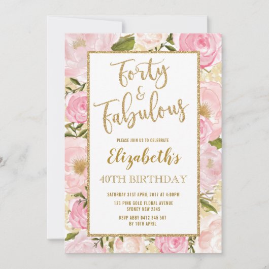 Vierzig und fabelhaft rosa Gold Floral 40. Geburts Einladung (Vorderseite)