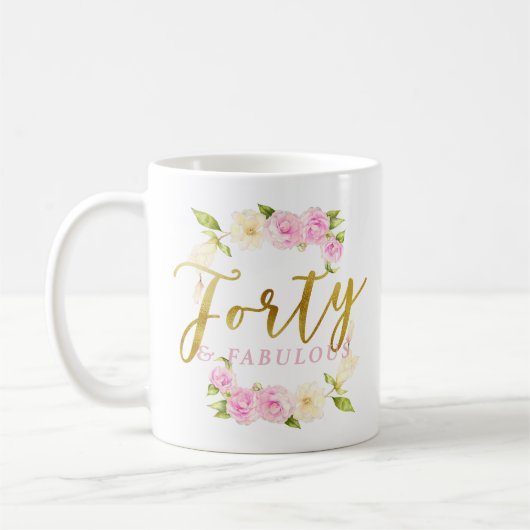 Vierzig und fabelhaftes rosa Gold mit Blumen Kaffeetasse (Links)