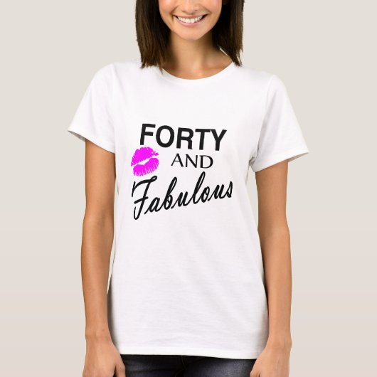 Vierzig und fabelhaftes T-Shirt (Vorderseite)