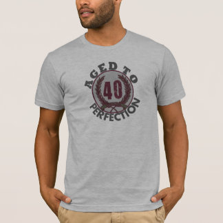Vierzig und gealtert zum Perfektions-Geburtstag T-Shirt