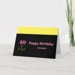 Vierzig und Lieben Es 40. Geburtstag Gelb Schwarz Karte