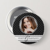 Vierzig und üppige Foto- und Polka-Punkte Button (Vorne & Hinten)