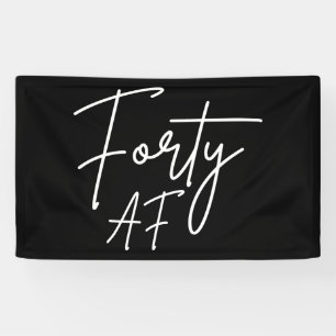 Vierziges AF I - Geburtstagsgeschenk Banner