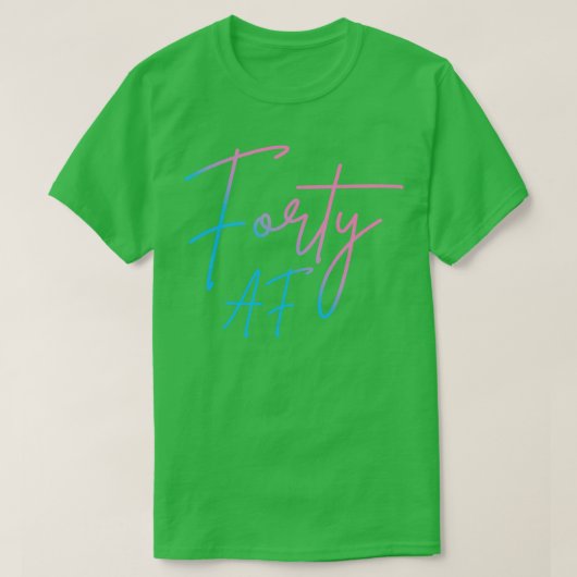 Vierziges AF II Geburtstagsgeschenk T-Shirt (Design vorne)