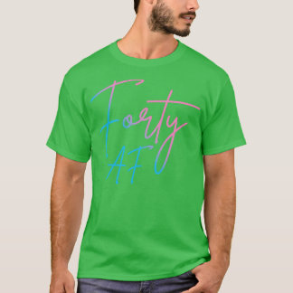 Vierziges AF II Geburtstagsgeschenk T-Shirt