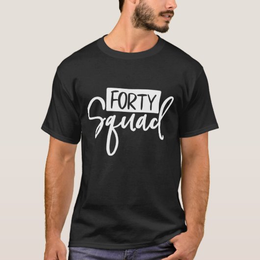 Vierzigste Squad Vierzig AF Vater Mama 40. Geburts T-Shirt (Vorderseite)