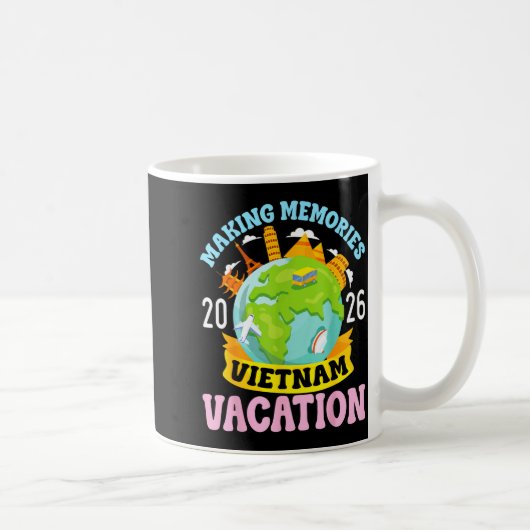 Vietnam Vacation 2026 Travel Making Memories Famil Kaffeetasse (Rechts)