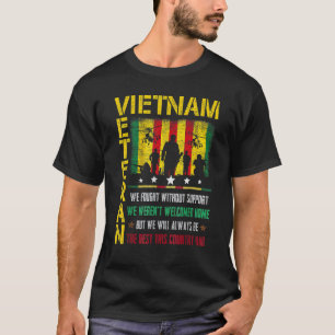 Vietnam Veteran, den wir ohne Unterstützung kämpft T-Shirt
